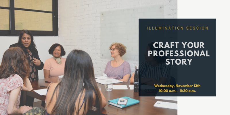 Illumination Session: Craft Your Professional Story